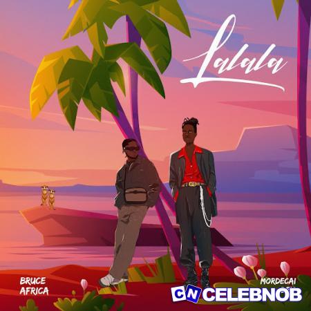 Cover art of Bruce africa – Lalala ft Mordecai Dex