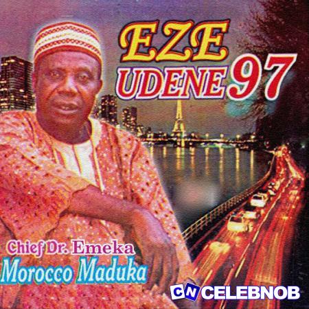 Chief Dr. Emeka Morocco Maduka – Onwa Special Latest Songs