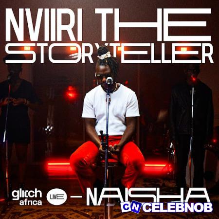 Cover art of Glitch Africa – Naisha (Live) ft Nviiri The Storyteller