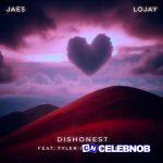 JAE5 – Dishonest ft Lojay, Tyler ICU & Sha Sha