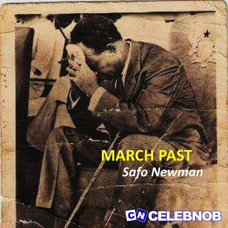 Safo Newman – March Past Latest Songs