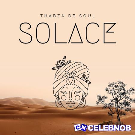 Thabza De Soul – Solace Latest Songs