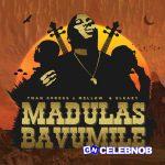 Tman Xpress – Madulas Bavumile Ft. Mellow & Sleazy