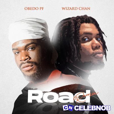 Cover art of Obedo PF – Road (Road Remix) ft Wizard Chan
