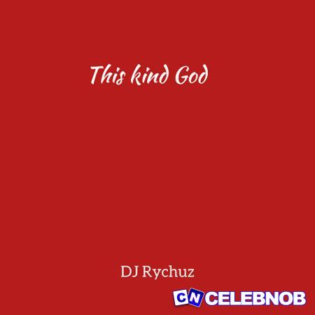 Cover art of DJ Rychuz – This Kind God