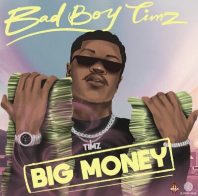 Cover art of Big Money Lyrics by Bad Boy Timz 