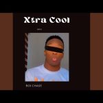 Boi Chase - Xtra Cool Refix (Special Version TikTok)