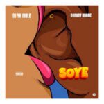 Dj Yk Mule - Soye (Ft. Dammy Krane)