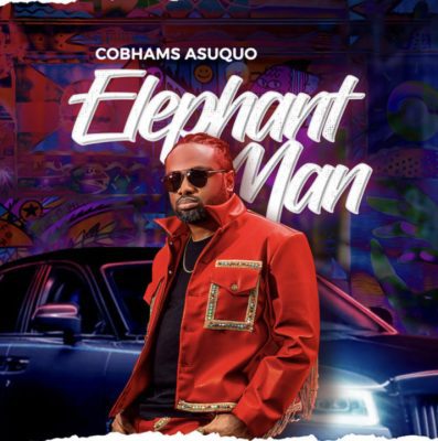 Cover art of Elephant Man Lyrics – Cobhams Asuquo | Song Lyrics