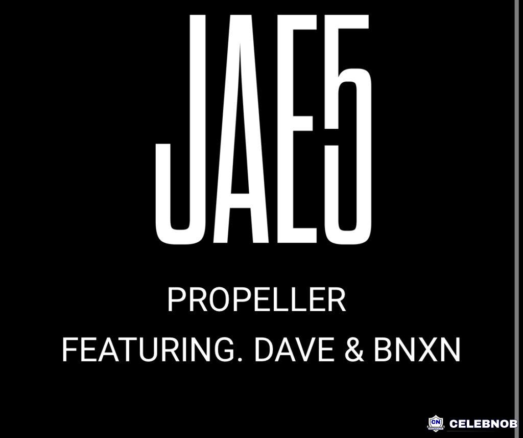 Cover art of JAE5 - Propeller (ft. Dave & BNXN, Buju)
