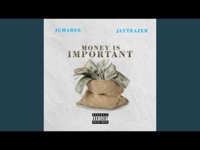 Jumabee – Money Is Important Ft Jay Teazer Latest Songs