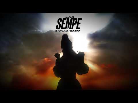 Cover art of L.A.X – Sempe (R3HAB Remix)