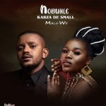 Malo We Lyrics by Nobuhle & Kabza De Small | Official Lyrics