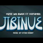 Mzee Wa Bwax - Jibinue Ft Kayumba