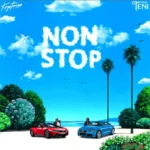 Non Stop by Kaptain Ft. Teni