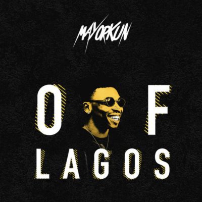 Cover art of Of Lagos Lyrics – Mayorkun | Song Lyrics