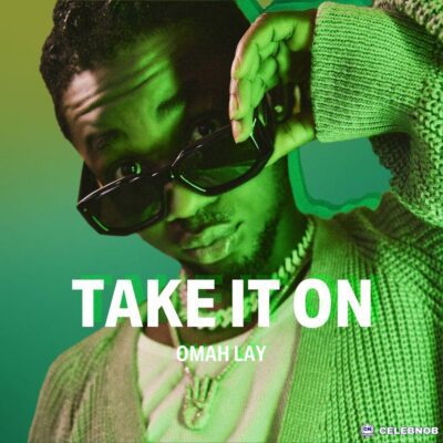 Cover art of Omah Lay - Take It On (New Song)