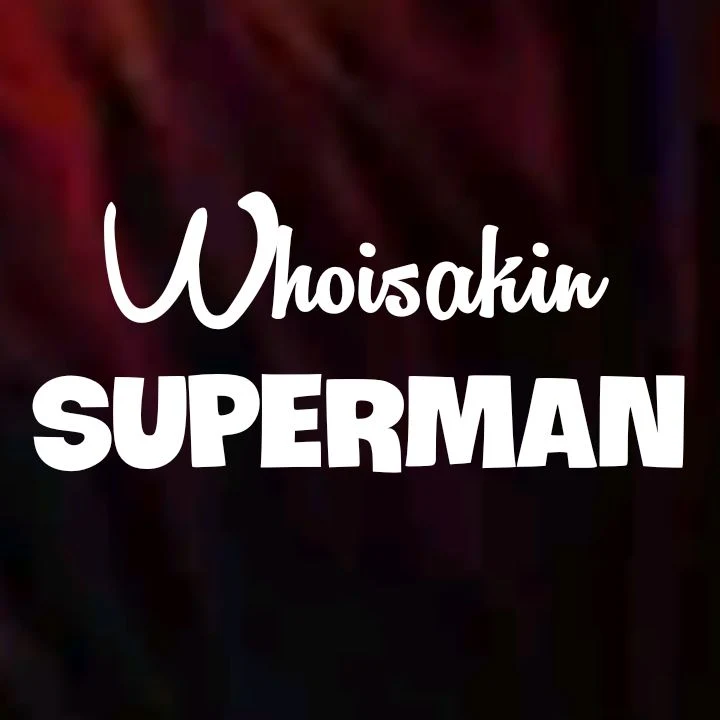 Whoisakin – Superman