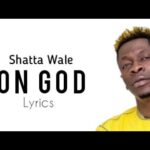 Shatta Wale - On God