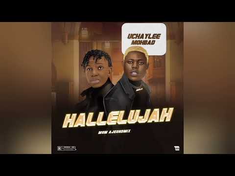 Cover art of Uchaylee - Hallelujah Ft Mohbad