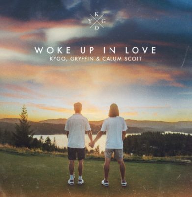 Cover art of Woke Up In Love Lyrics – Kygo, Gryffin & Calum Scott