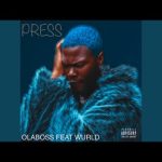 Wurld - Press Ft Olaboss