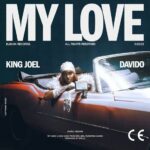 King Joel - My Love (Ft Davido)