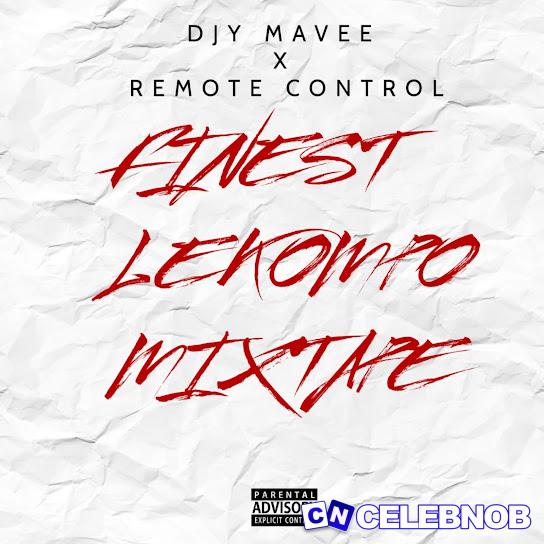 Remote control – Finest_Lekompo_mix_001]__Djy Remote Control & Djy mavee Latest Songs